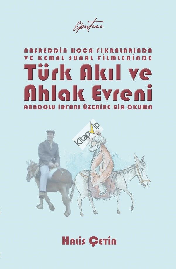 Nasreddin Hoca Fıkralarında ve Kemal Sunal Filmlerinde  Türk Akıl ve Ahlak Evreni