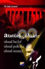 Atatürkçülükte Ulusal Hedef Ulusal Politika Ulusal Strateji