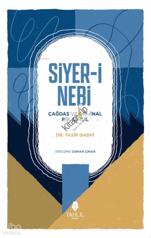 Siyer-i Nebi – Çağdaş ve Orijinal Bir Tahlil