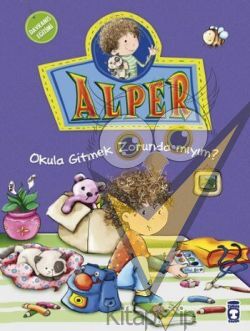 Alper - Okula Gitmek Zorunda mıyım?