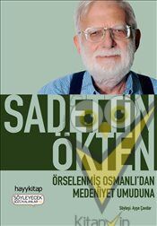 Örselenmiş Osmanlı'dan Medeniyet Umuduna