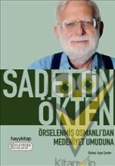 Örselenmiş Osmanlı'dan Medeniyet Umuduna