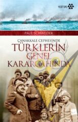 Çanakkale Cephesinde Türklerin Genel Karargahında