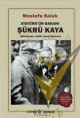 Atatürk’ün Bakanı Şükrü Kaya