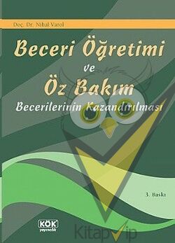 Beceri Öğretimi ve Öz Bakım Becerilerinin Kazandırılması