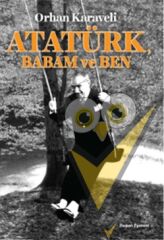 Atatürk Babam ve Ben