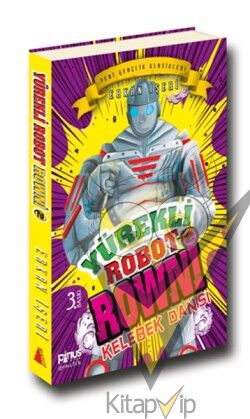 Yürekli Robot Rowni 2 : Kelebek Dansı