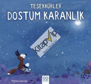 Teşekkürler Dostum Karanlık
