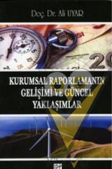Kurumsal Raporlamanın Gelişimi ve Güncel Yaklaşımlar