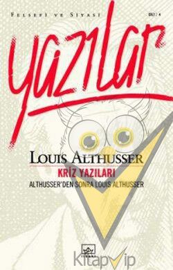 Althusser'den Sonra Louis Althusser: Kriz Yazıları