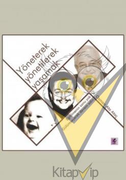 Yöneterek Yönetilerek Yaşamak