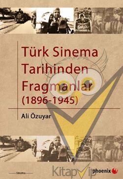 Türk Sinema Tarihinden Fragmanlar (1896-1945)