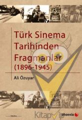 Türk Sinema Tarihinden Fragmanlar (1896-1945)