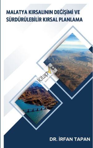 Malatya Kırsalının Değişimi ve Sürdürülebilir Kırsal Planlama