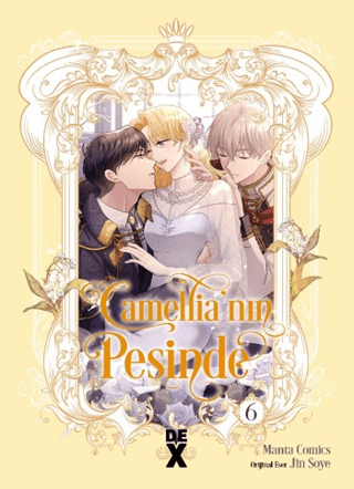 Camellia’nın Peşinde 6