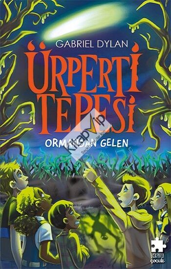 Ürperti Tepesi 1. Kitap: Ormandan Gelen