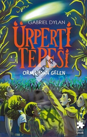 Ürperti Tepesi 1. Kitap: Ormandan Gelen