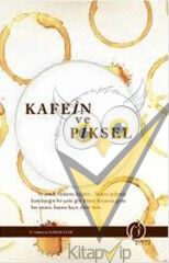 Kafein ve Piksel