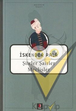 Şiirler, Şairler, Meclisler