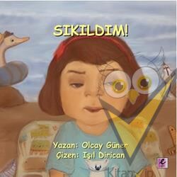 Sıkıldım!