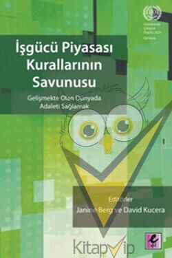 İşgücü Piyasası Kurallarının Savunusu