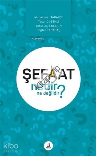 Şefaat Nedir Ne Değildir?