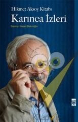 Hikmet Aksoy Kitabı : Karınca İzleri