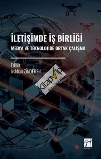 İletişimde İş Birliği Medya Ve Teknolojide Ortak Çalışma