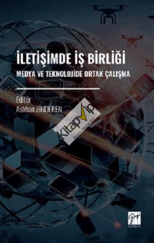İletişimde İş Birliği Medya Ve Teknolojide Ortak Çalışma