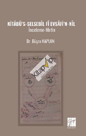 Kitabü’s-Selsebil ‘Fi Evsafi’n-Nil İnceleme-Metin