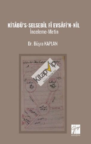 Kitabü’s-Selsebil ‘Fi Evsafi’n-Nil İnceleme-Metin