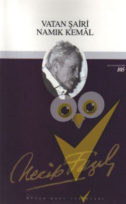 Vatan Şairi Namık Kemal : 86 - Necip Fazıl Bütün Eserleri