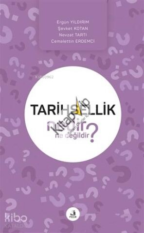 Tarihsellik Nedir Ne Değildir?