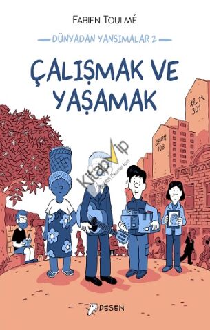 Dünyadan Yansımalar 2: Çalışmak ve Yaşamak