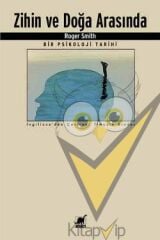 Zihin ve Doğa Arasında Bir Psikoloji Tarihi