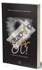 Var Ol! Varoluş Yolculuğu