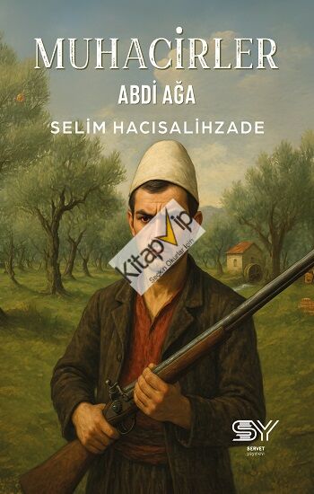 Muhacirler - Abdi Ağa