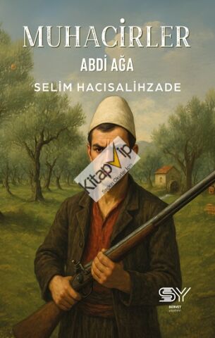 Muhacirler - Abdi Ağa