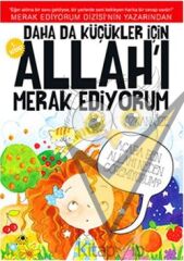 Daha da Küçükler İçin Allah'ı Merak Ediyorum 1. Kitap