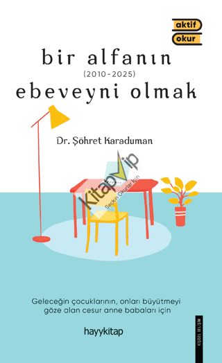 Bir Alfanın Ebeveyni Olmak