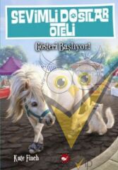Sevimli Dostlar Oteli 4. Kitap: Gösteri Başlıyor
