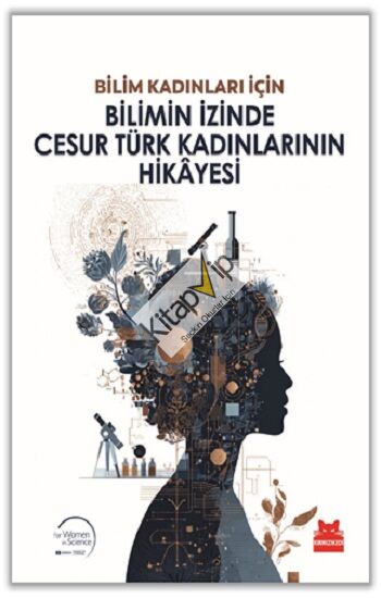 Bilimin İzinde Cesur Türk Kadınlarının Hikayesi