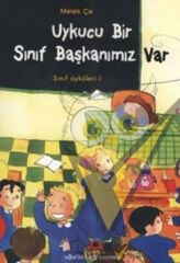 Uykucu Bir Sınıf Başkanımız Var Sınıf Öyküleri 1