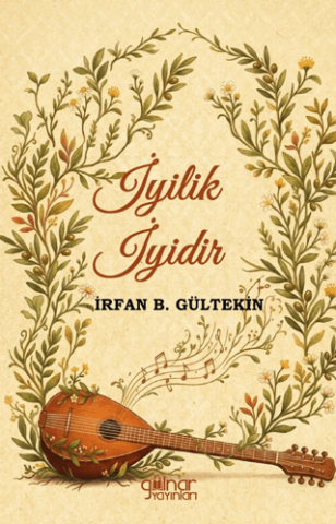 İyilik İyidir