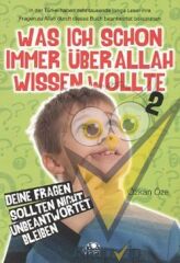 Was Ich Schon Immer Über Allah Wissen Wollte - 2