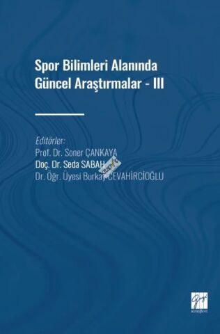 Spor Bilimleri Alanında Güncel Araştırmalar - III