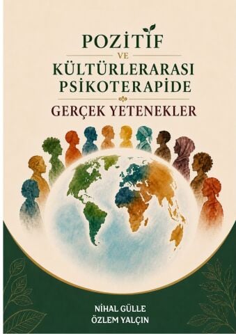 Pozitif Ve Kültürlerarası Psikoterapide Gerçek Yetenekler