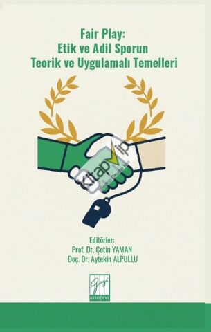 Fair Play: Etik ve Adil Sporun Teorik ve Uygulamalı Temelleri