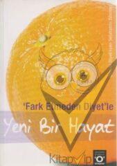 Fark Etmeden Diyet’le Yeni Bir Hayat