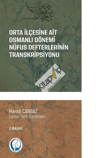 Orta İlçesine Ait Osmanlı Dönemi Nüfus Defterlerinin Transkripsiyonu (1831-1844)